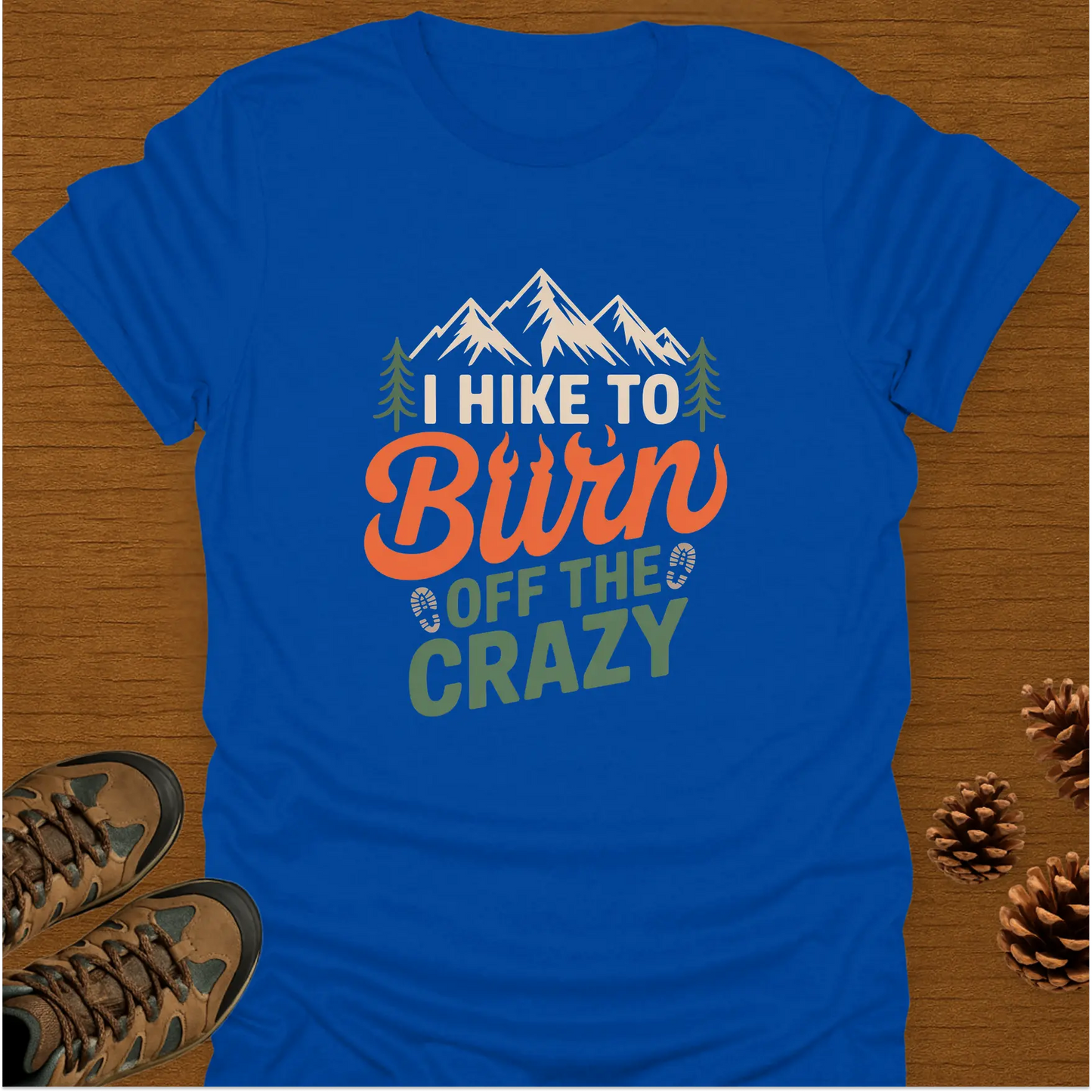 I HIKE TO BURN T-Shirt