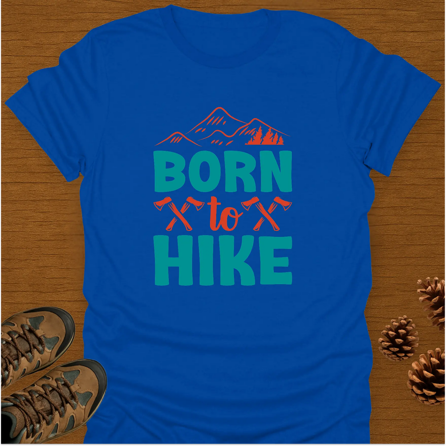 BORN TO HIKE. T-Shirt