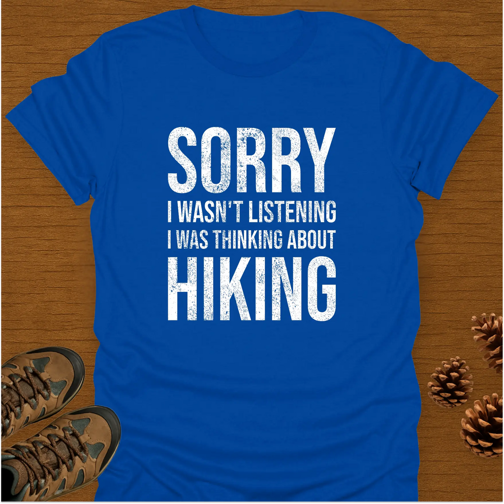 SORRY HIKING T-Shirt