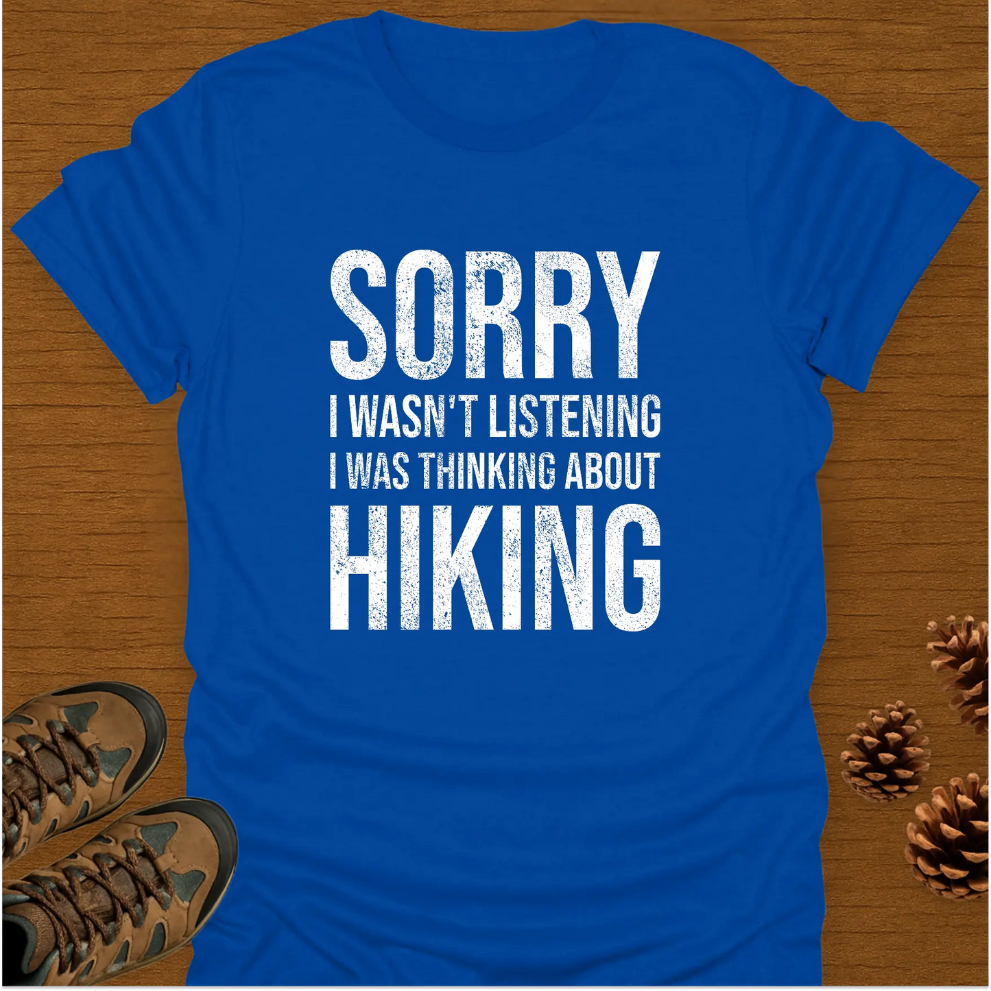 SORRY HIKING T-Shirt
