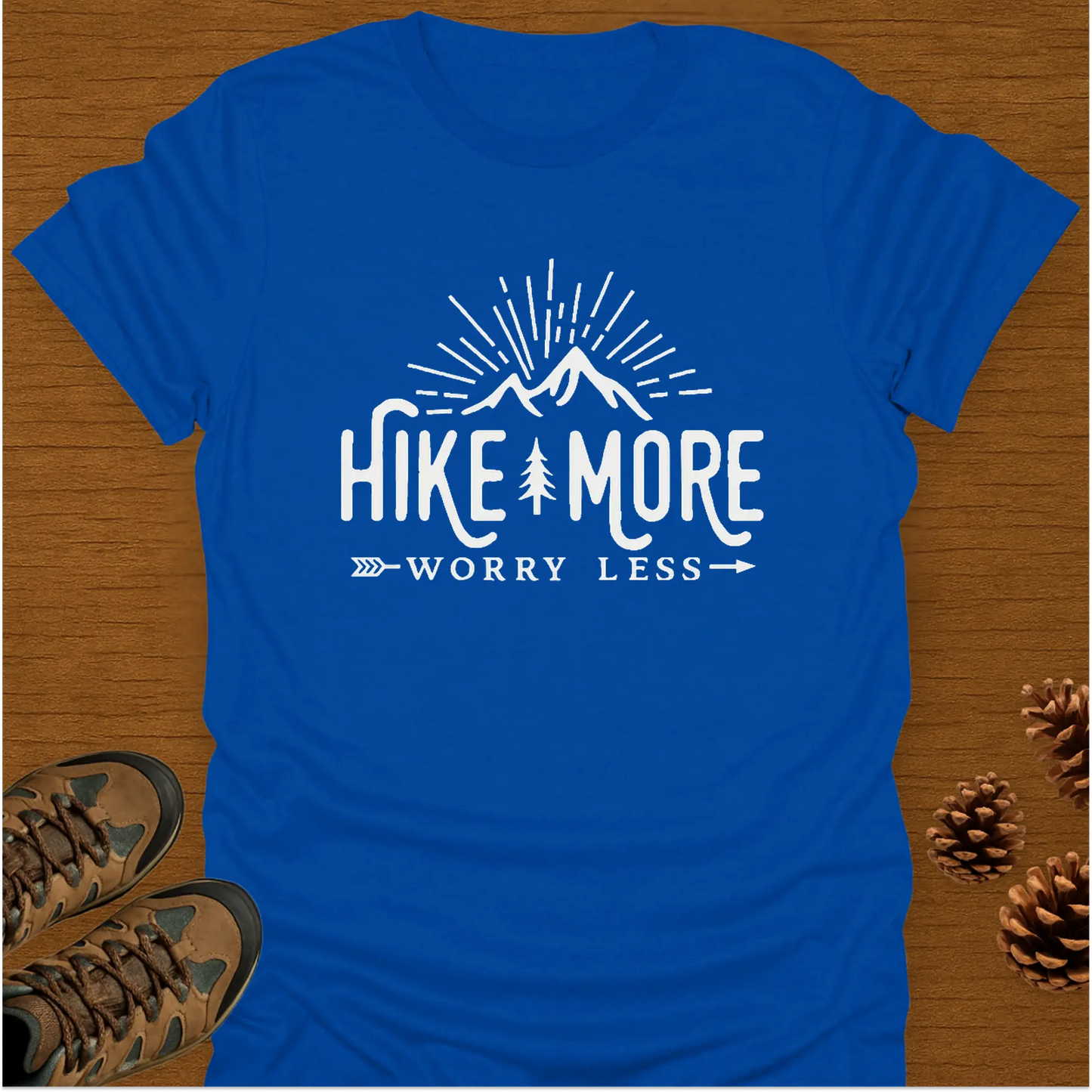 HIKE MORE WORRY LESS T-Shirt