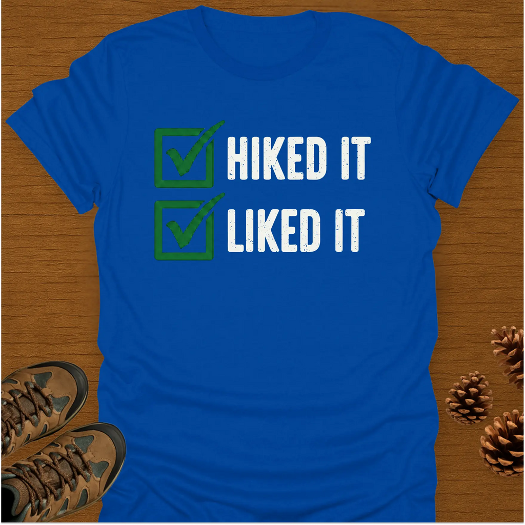 HIKED IT T-Shirt