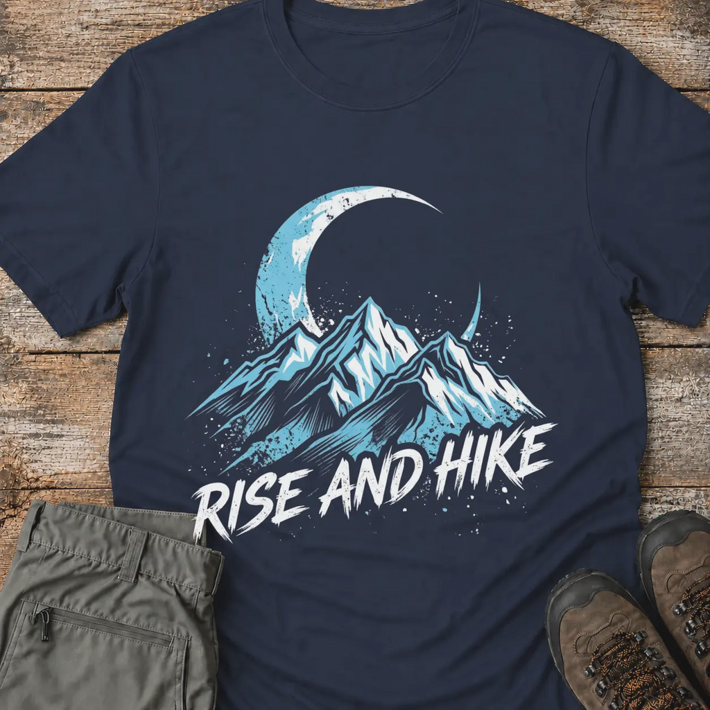 RISE AND HIKE T-Shirt