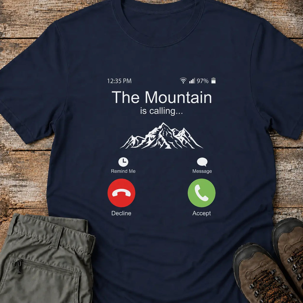 THE MOUNTAIN IS CALLING T-Shirt