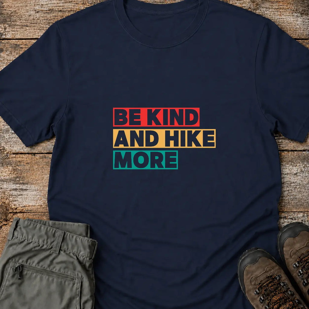 BE KIND AND HIKE MORE T-Shirt