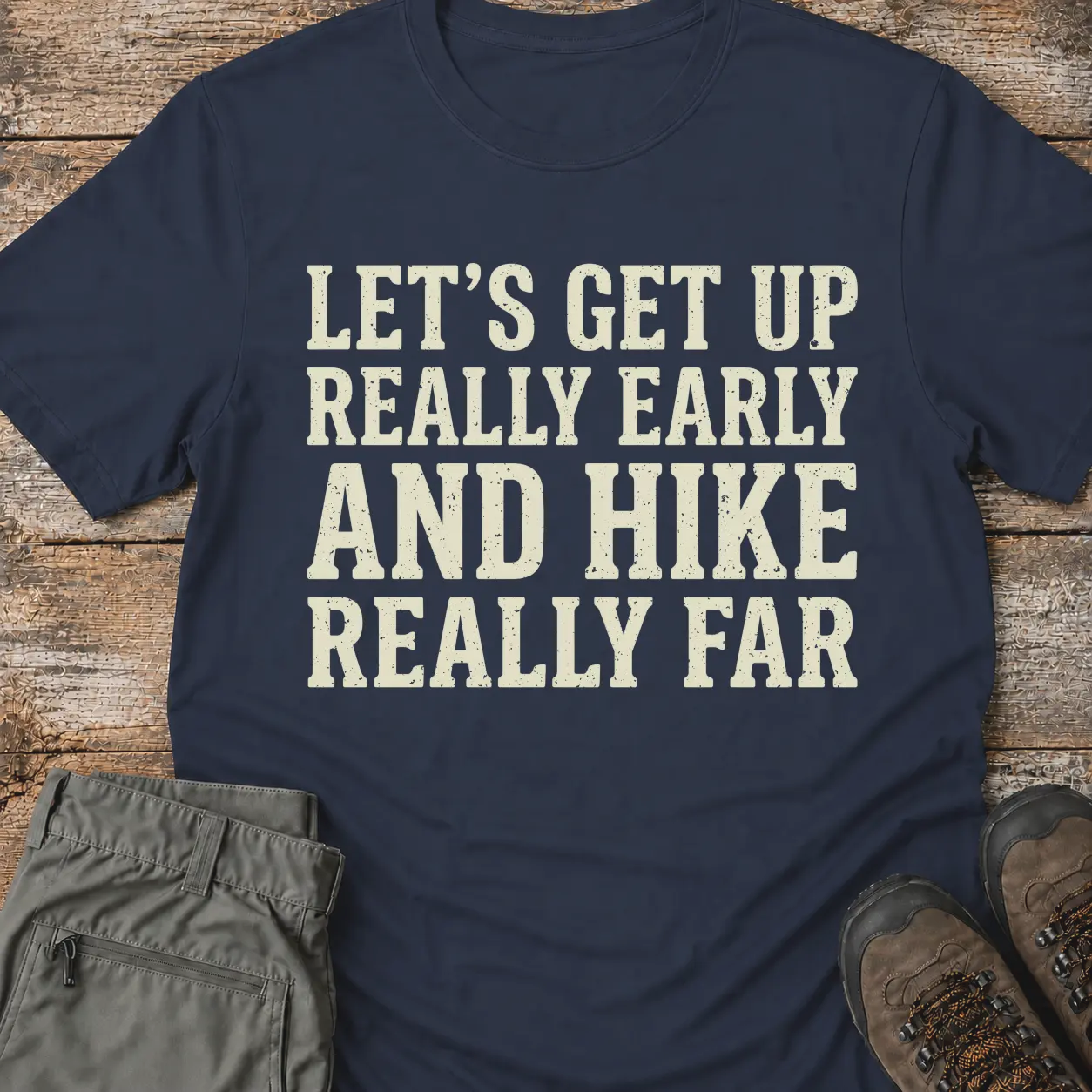 EARLY AND HIKE T-Shirt