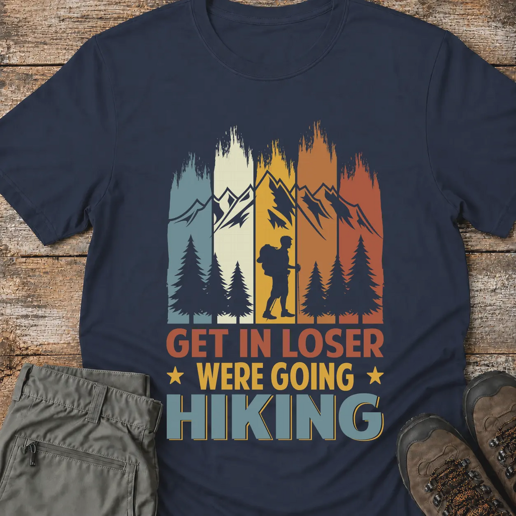 GET IN LOSER T-Shirt