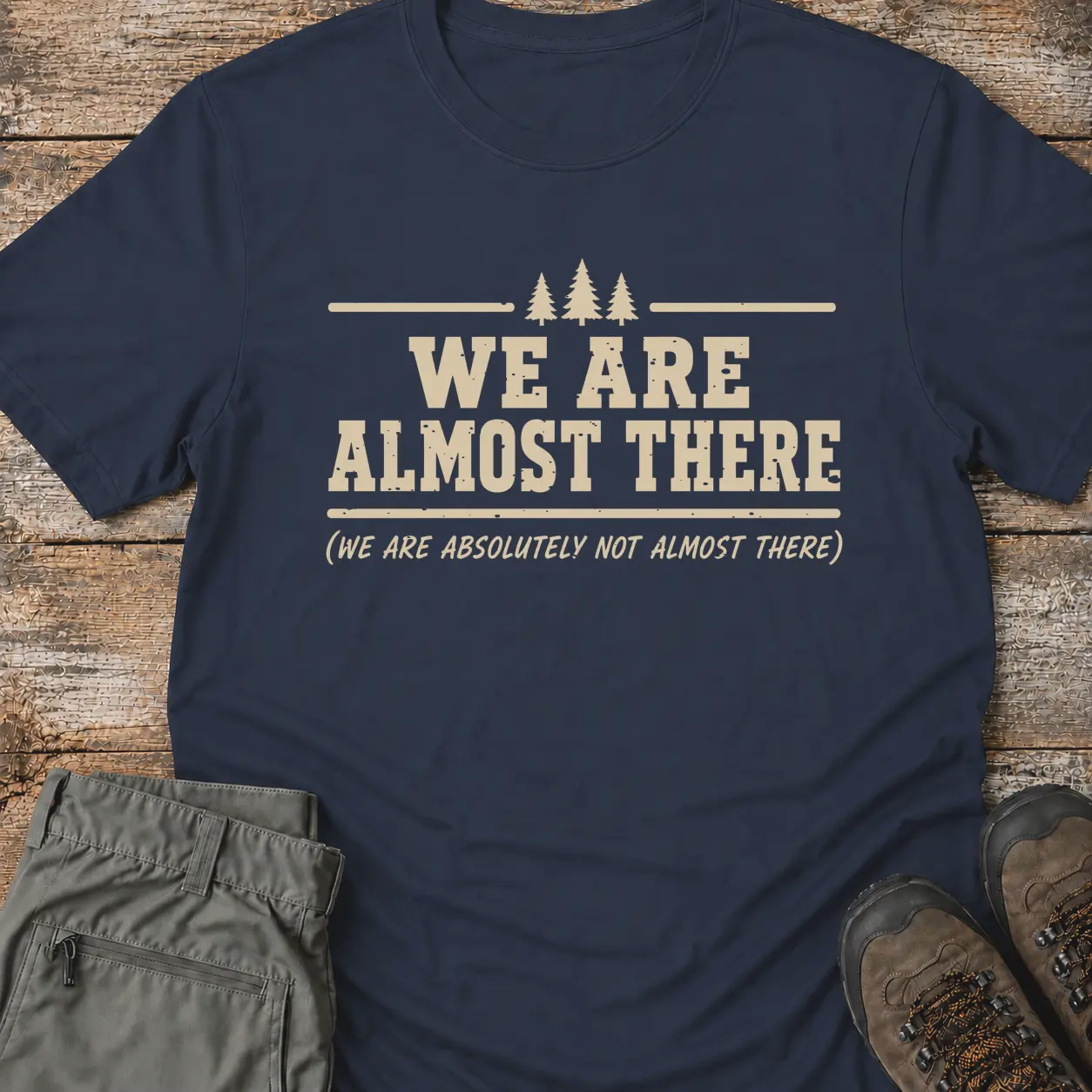 WE ARE ALMOST THERE T-Shirt