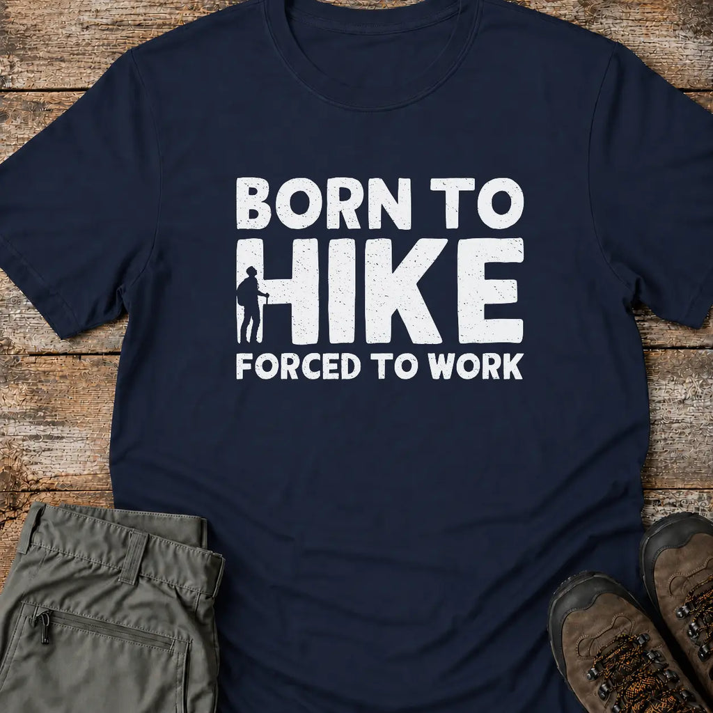 BORN TO HIKE T-Shirt