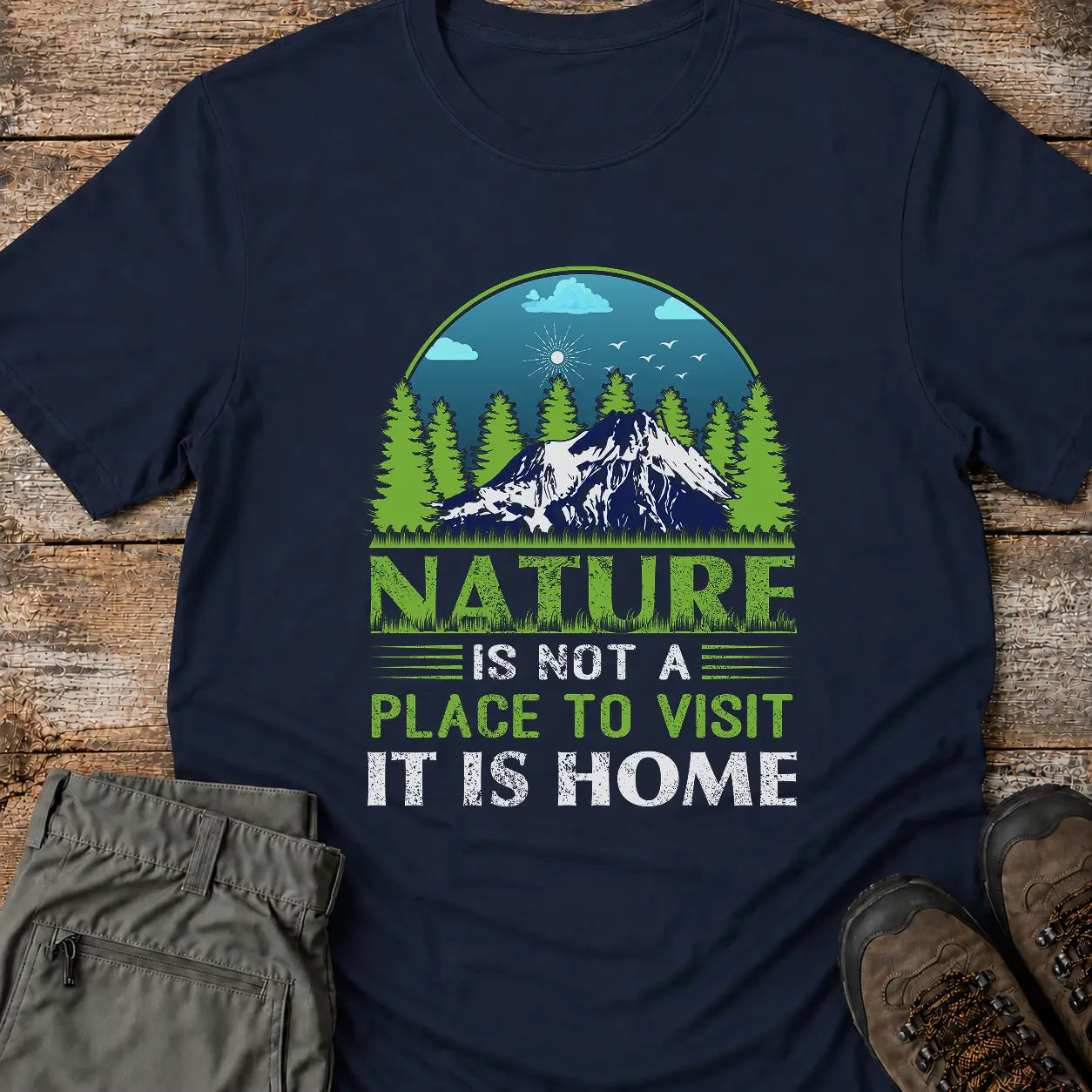 NATURE IS NOT A PLACE T-Shirt