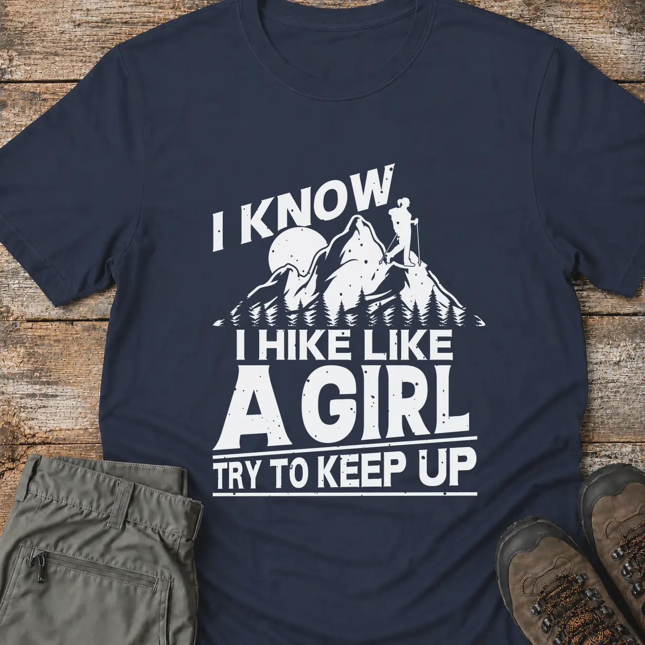 I HIKE LIKE A GIRL T-Shirt
