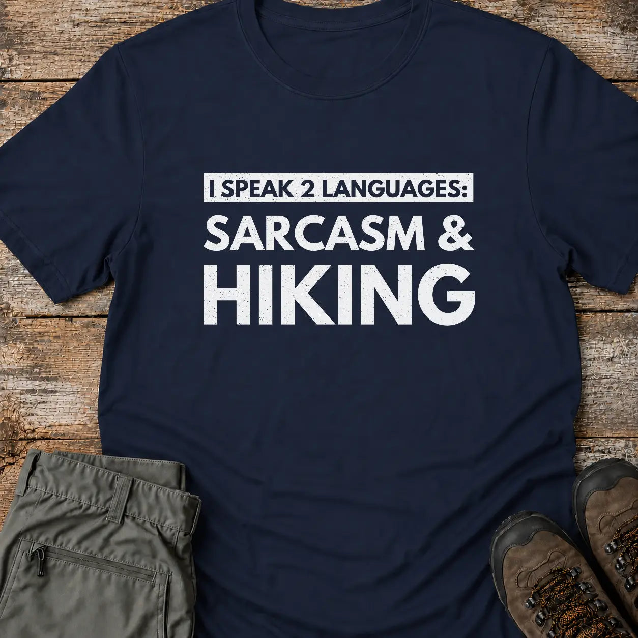 SARCASM AND HIKING T-Shirt