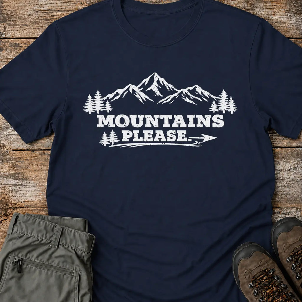 MOUNTAINS PLEASE T-Shirt