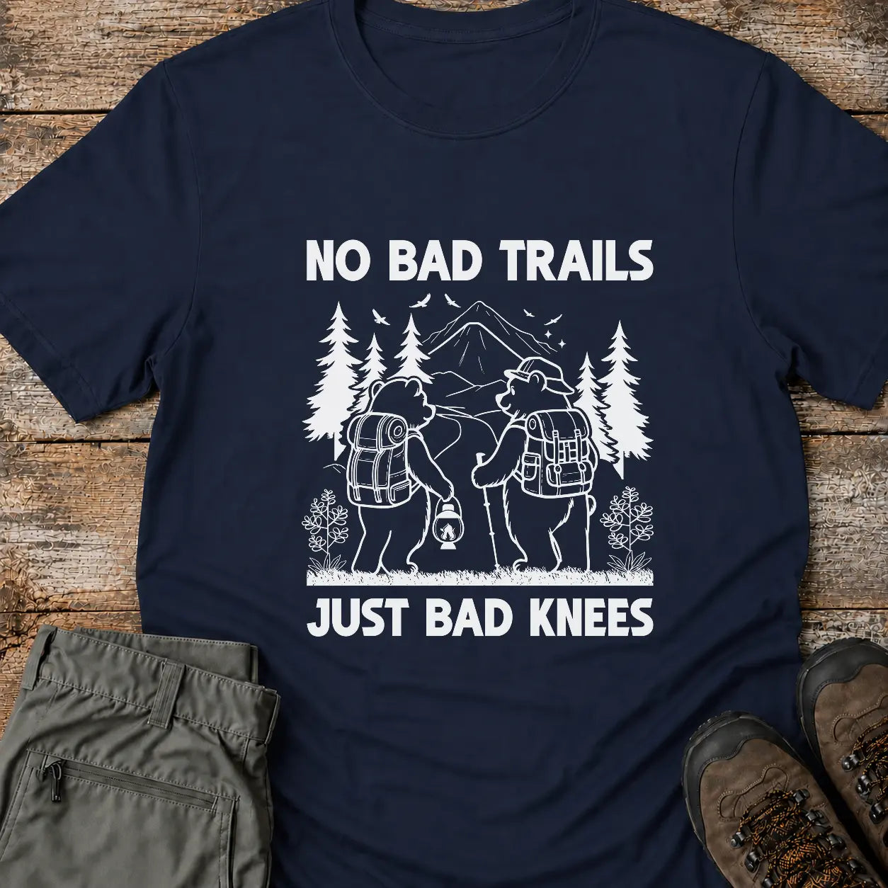 NO BAD TRAILS T-Shirt