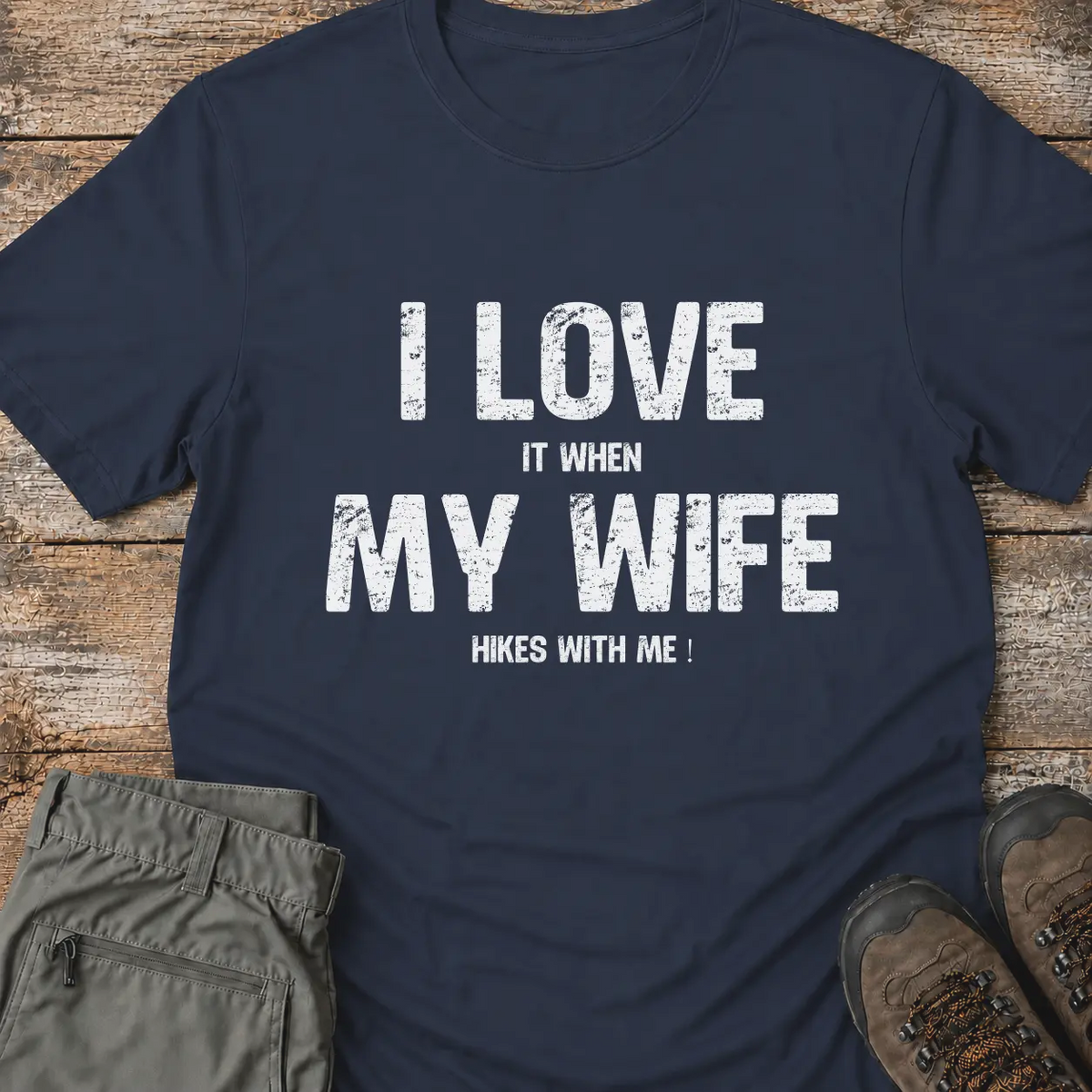 I LOVE MY WIFE... T-Shirt