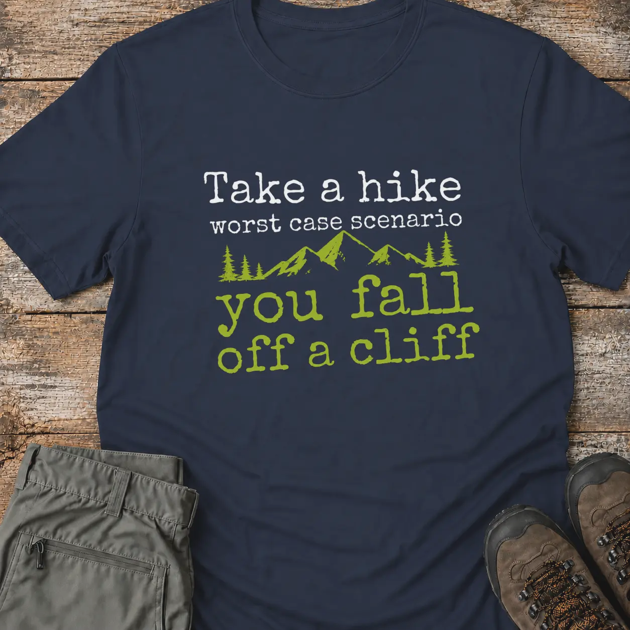 YOU FALL OFF A CLIFF T‑Shirt