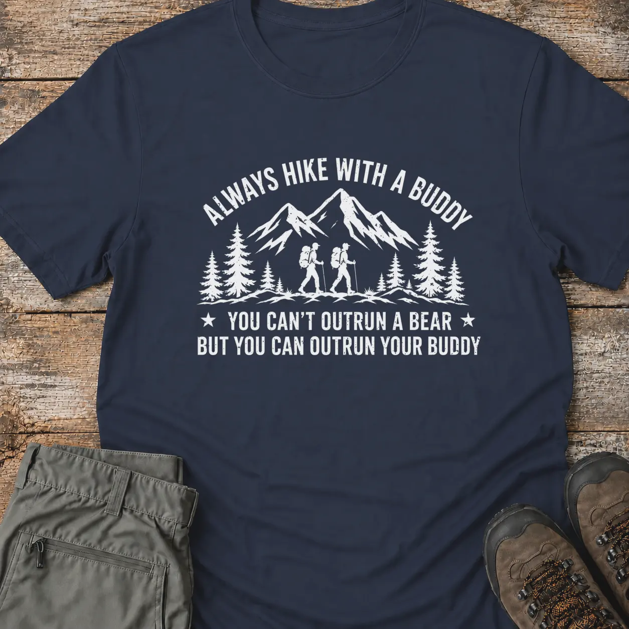 ALWAYS HIKE WITH A BUDDY T-Shirt