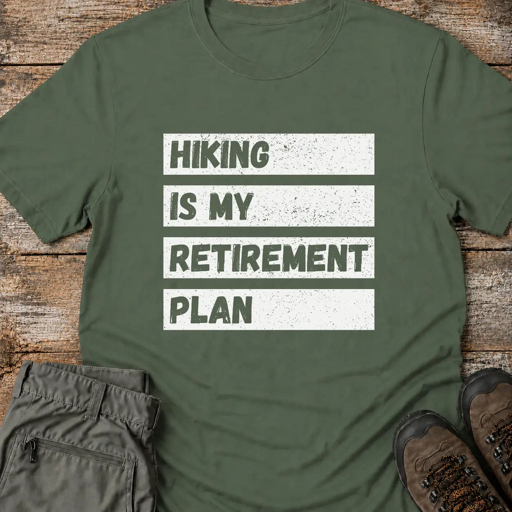 MY RETIREMENT PLAN T-Shirt