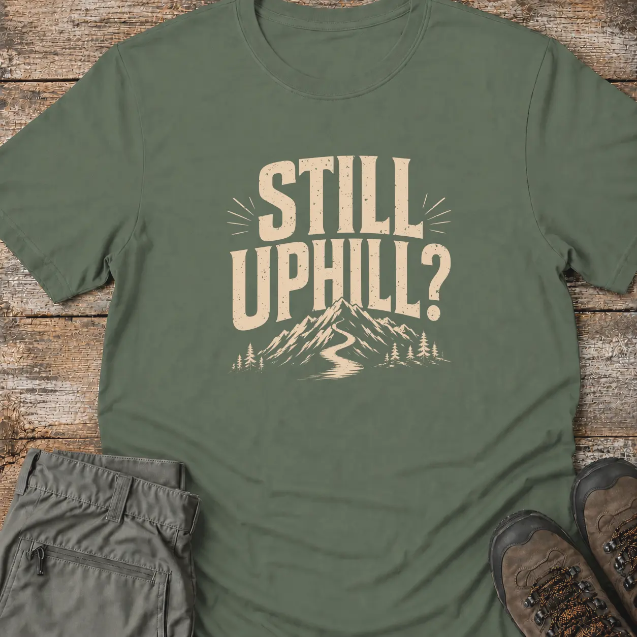 STILL UPHILL T‑Shirt