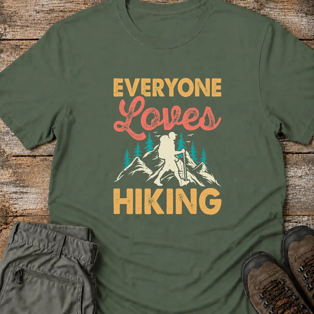 EVERYONE LOVES HIKING T-Shirt