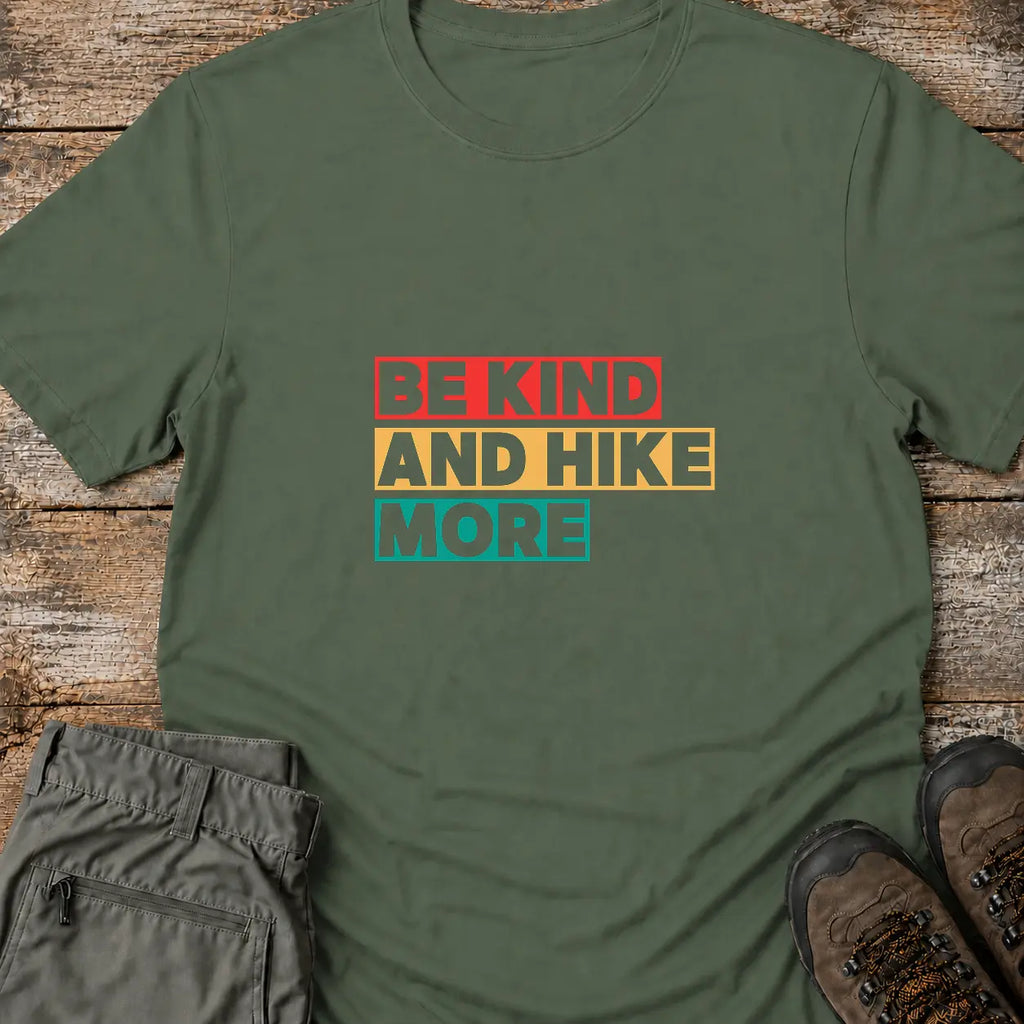 BE KIND AND HIKE MORE T-Shirt