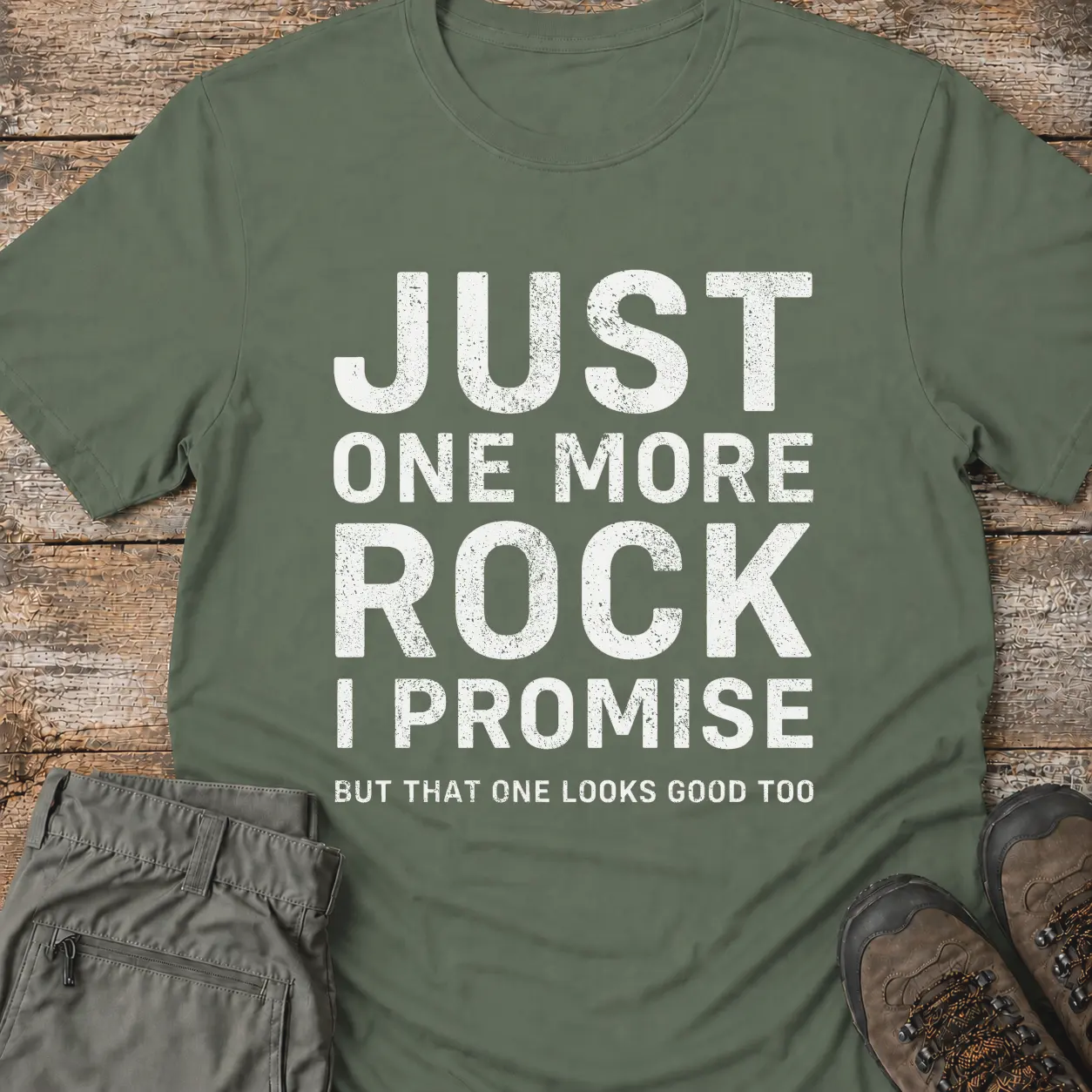 JUST ONE MORE ROCK T-Shirt