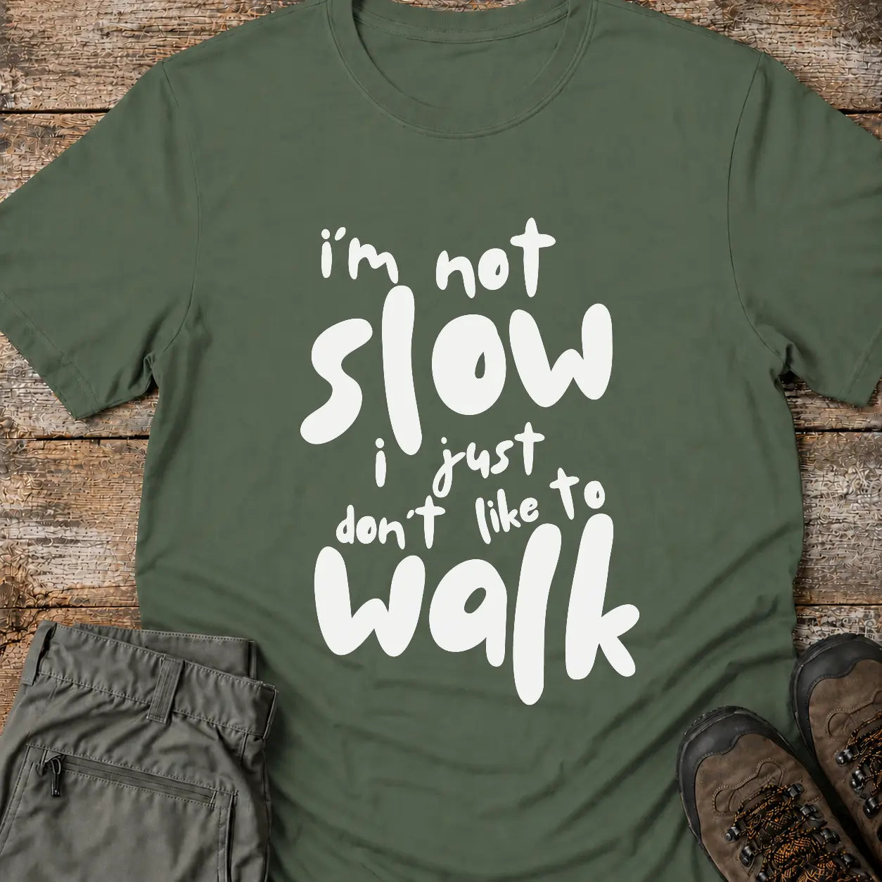 I'M NOT SLOW T-Shirt