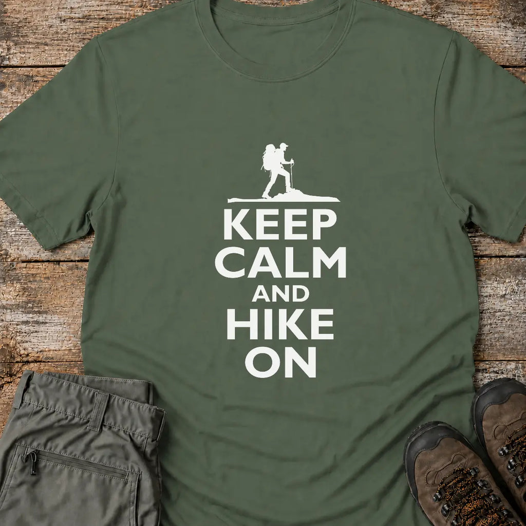 KEEP CALM AND HIKE ON T-Shirt