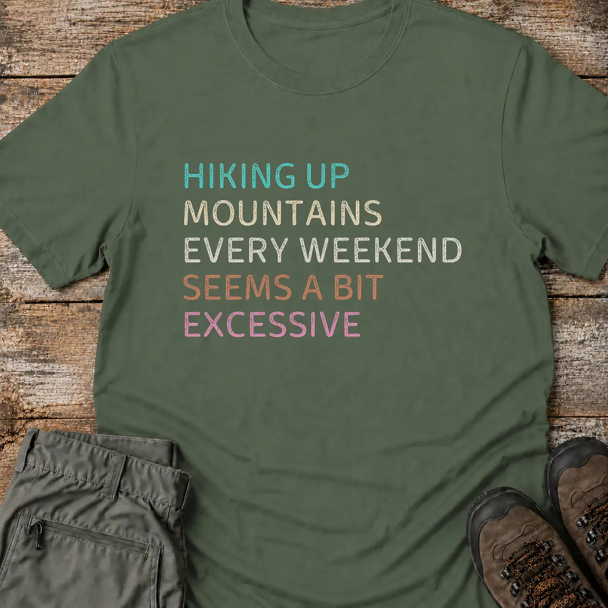HIKING UP MOUNTAINS T-Shirt