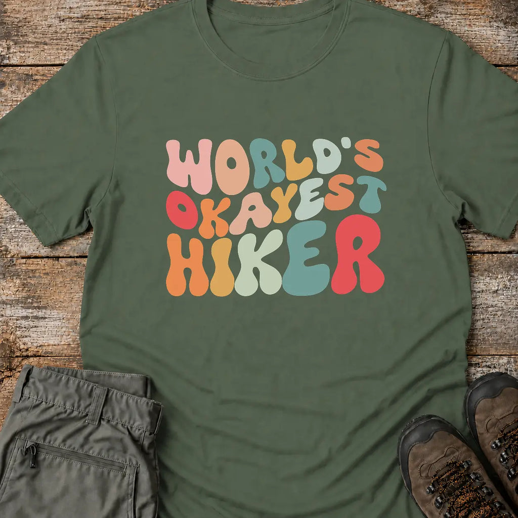 WORLD'S OKAYEST HIKER T-Shirt