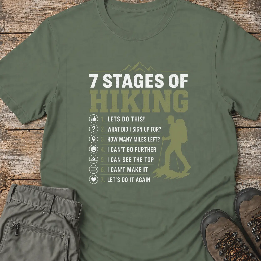 7 STAGES OF HIKING T-Shirt