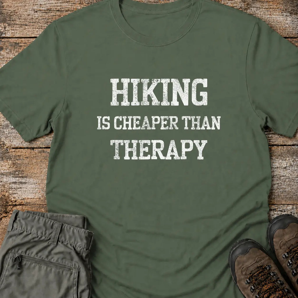 HIKING IS CHEAPER T-Shirt