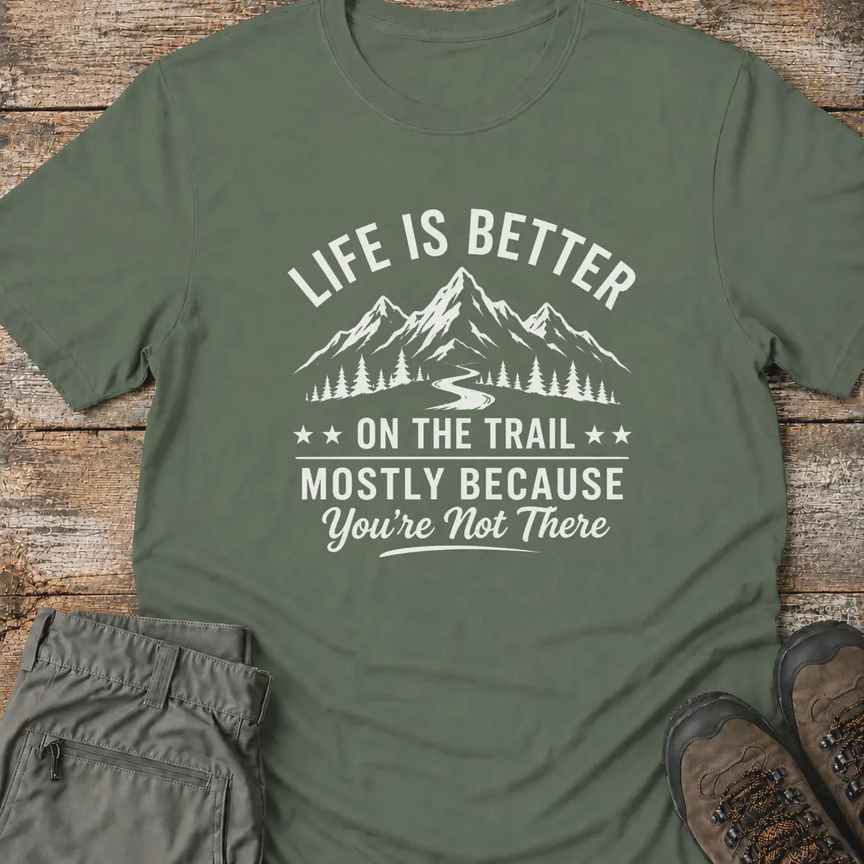 LIFE IS BETTER ON THE TRAIL T-Shirt