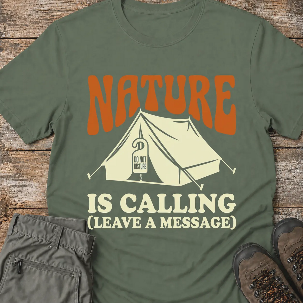 NATURE IS CALLING T-Shirt