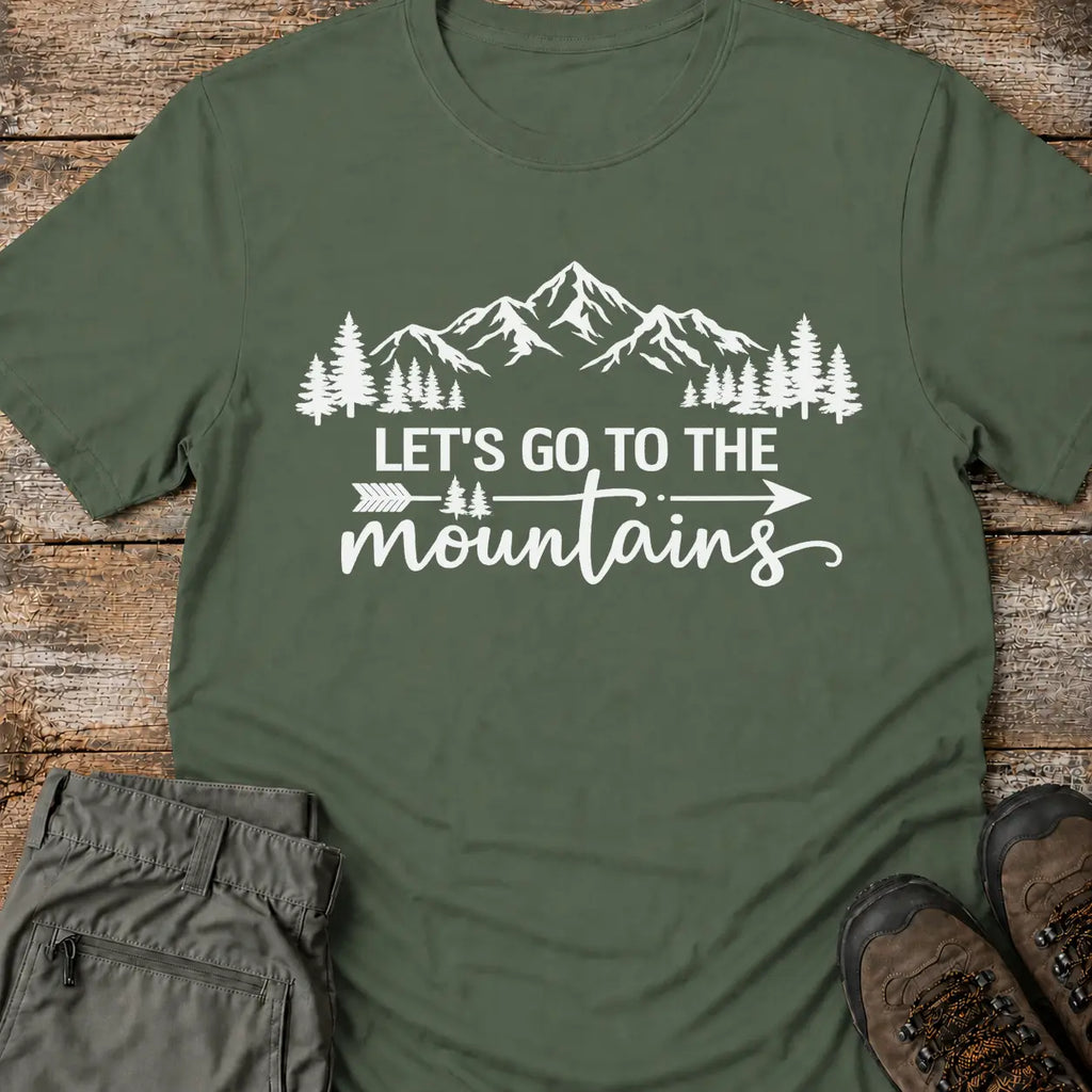LET'S GO TO THE MOUNTAINS T-Shirt