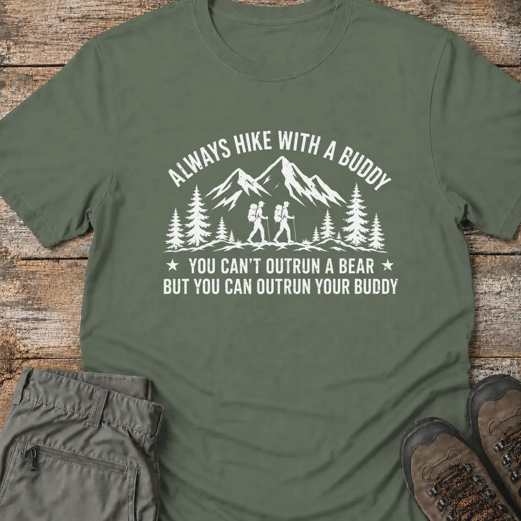 ALWAYS HIKE WITH A BUDDY T-Shirt