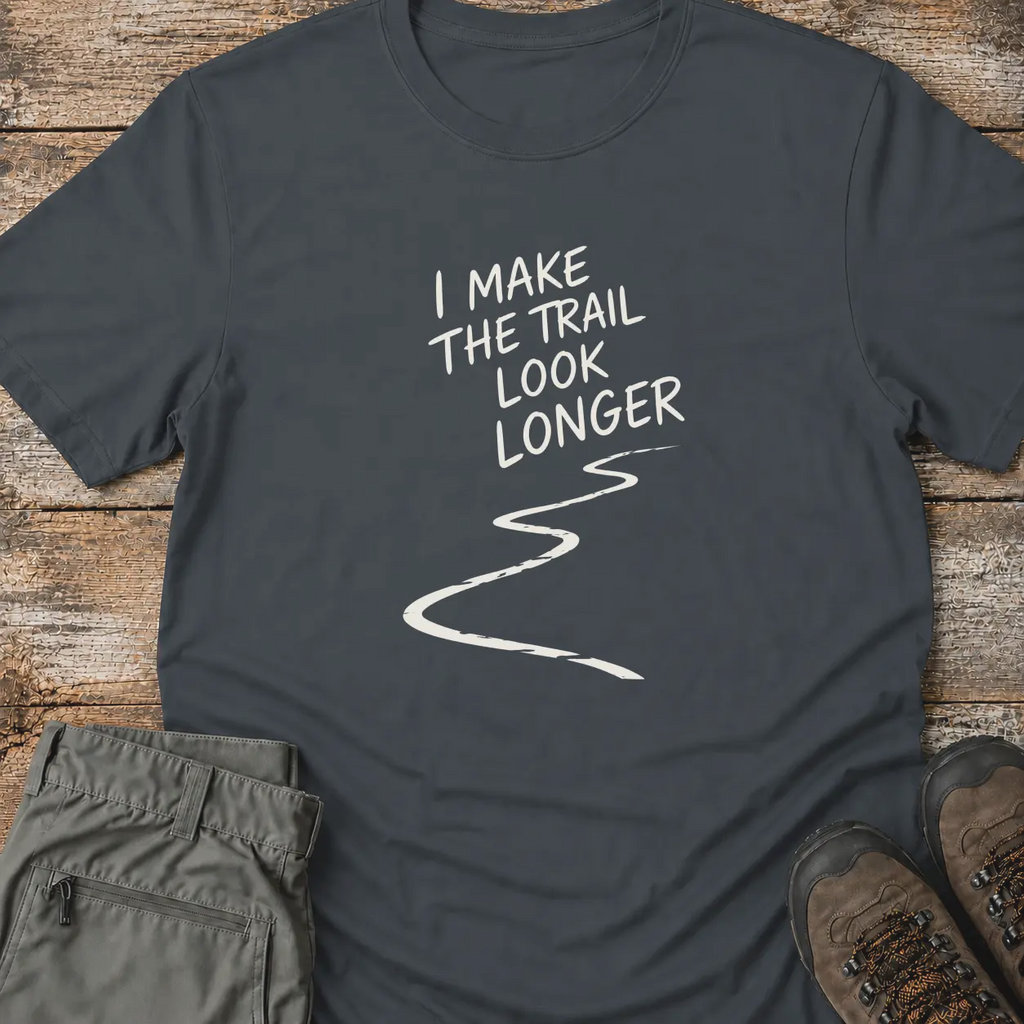 THE TRAIL LOOK LONGER T-Shirt