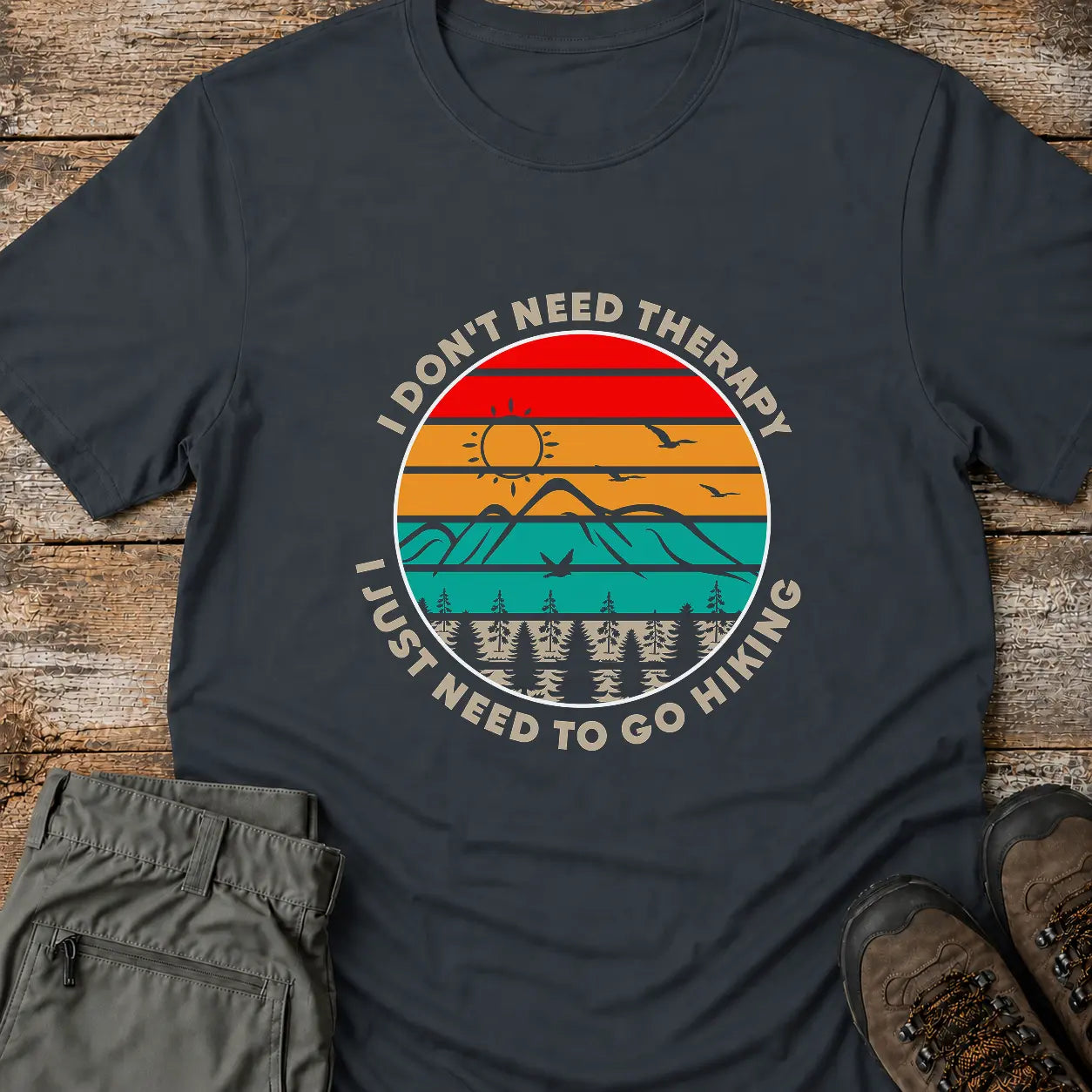 I DON'T NEED THERAPY T-Shirt