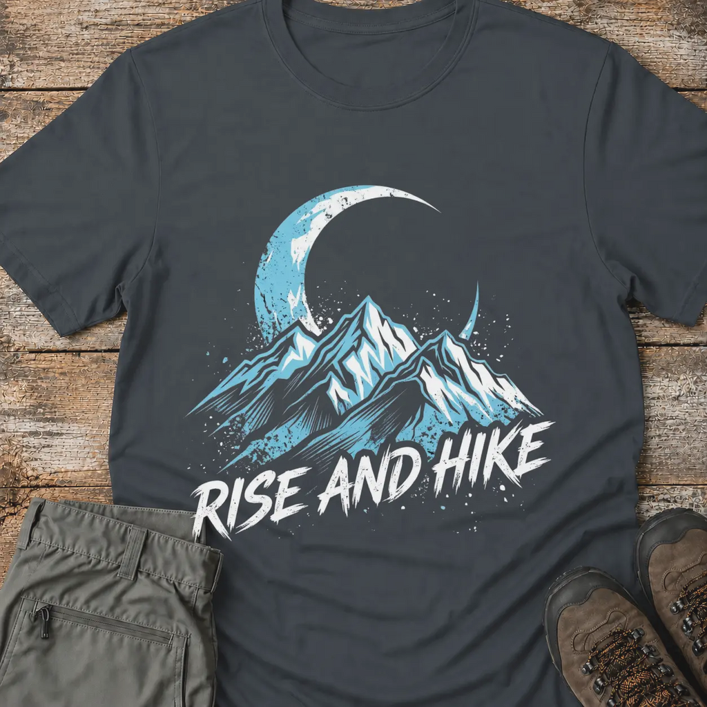 RISE AND HIKE T-Shirt