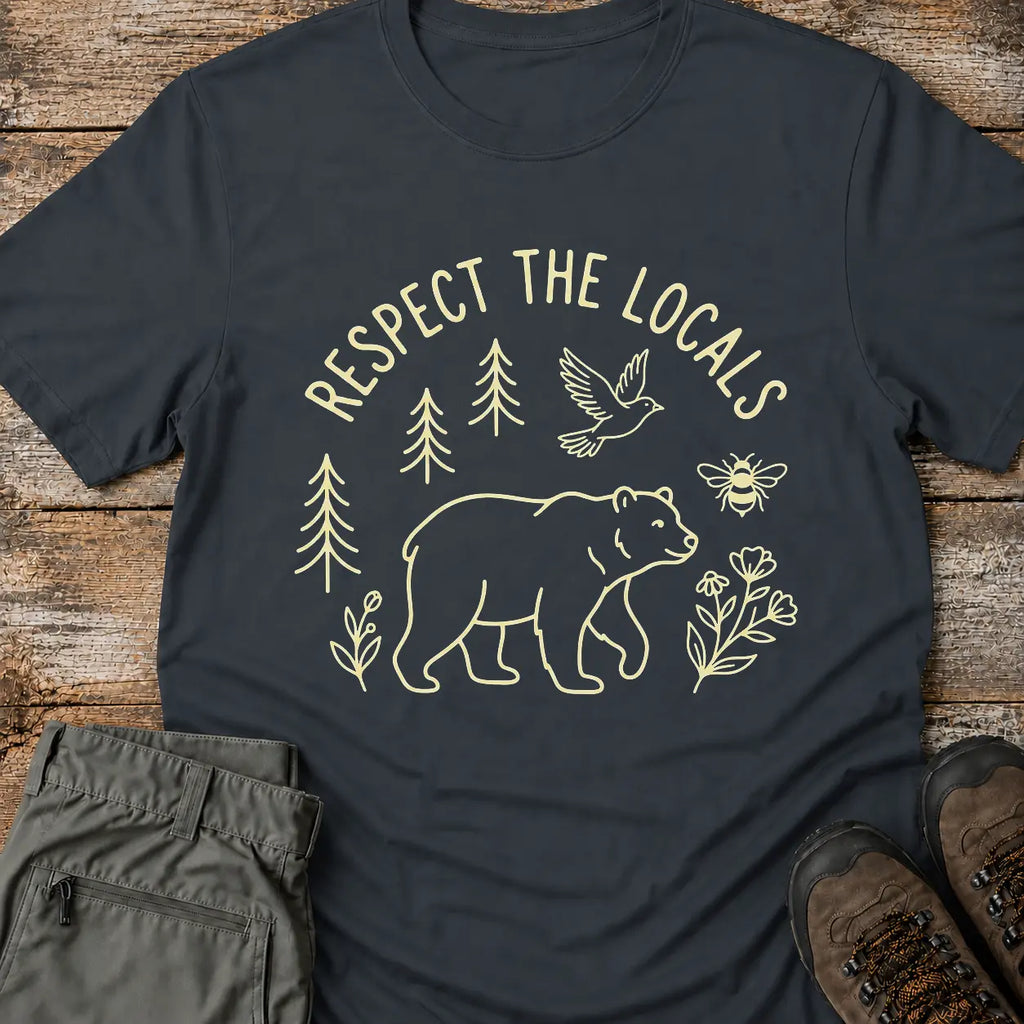 RESPECT THE LOCALS T-Shirt