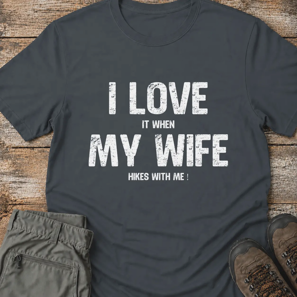 I LOVE MY WIFE... T-Shirt