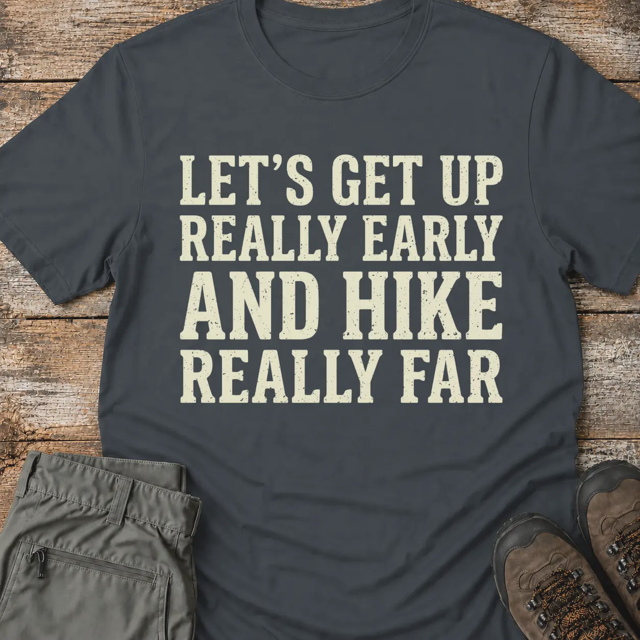 EARLY AND HIKE T-Shirt