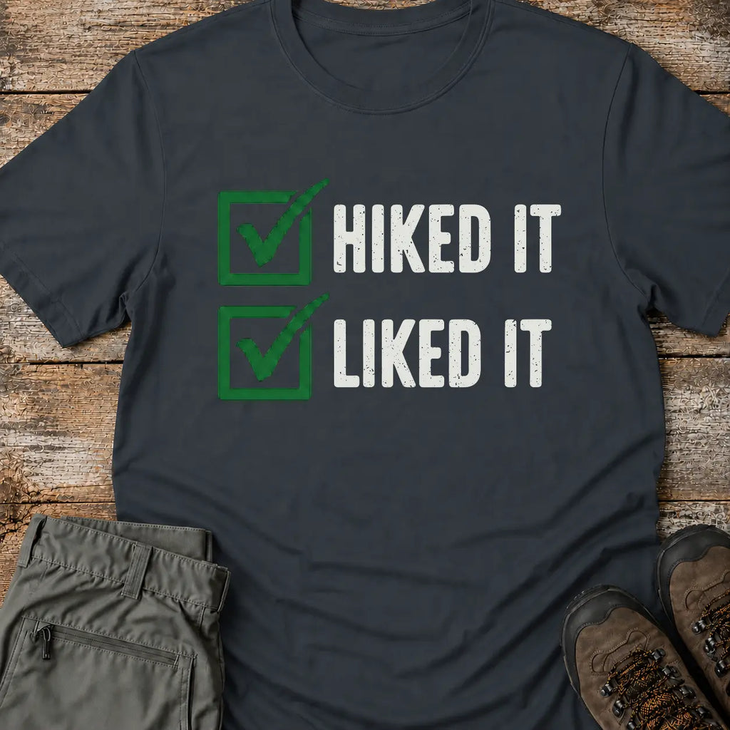 HIKED IT T-Shirt