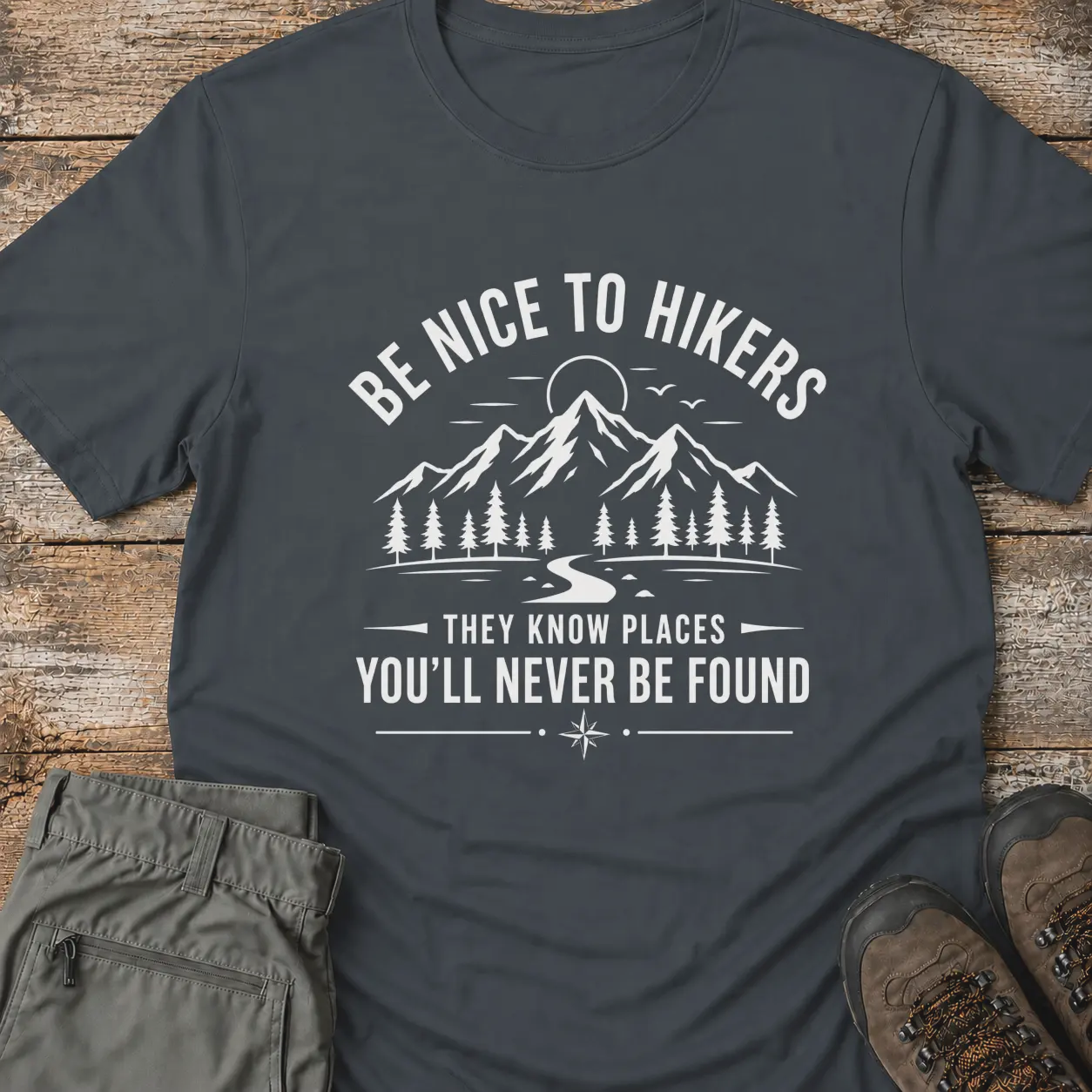 BE NICE TO HIKERS... T-Shirt
