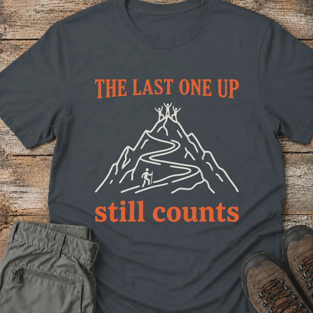 THE LAST ONE UP T-Shirt