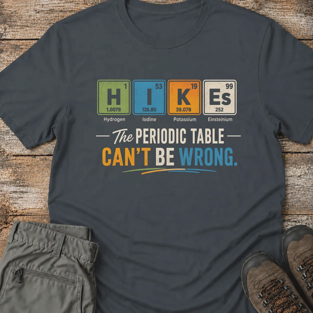 HIKES PERIODIC TABLE T‑Shirt