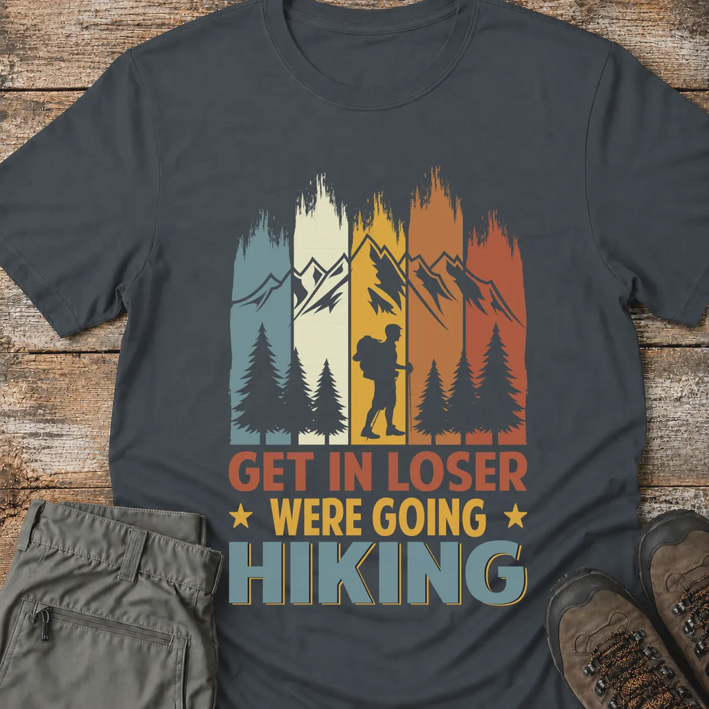 GET IN LOSER T-Shirt