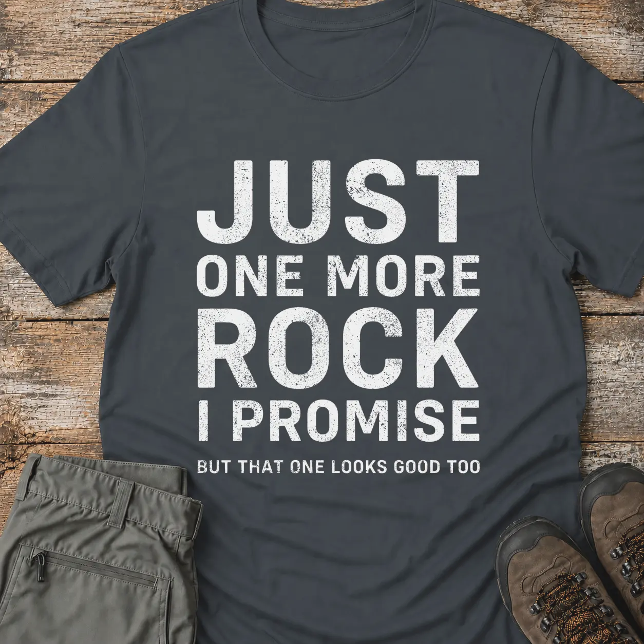 JUST ONE MORE ROCK T-Shirt