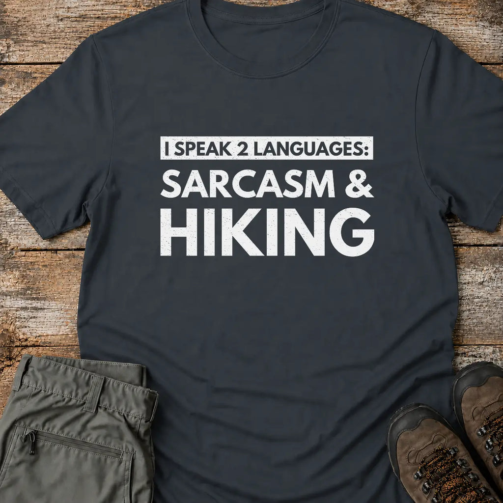 SARCASM AND HIKING T-Shirt