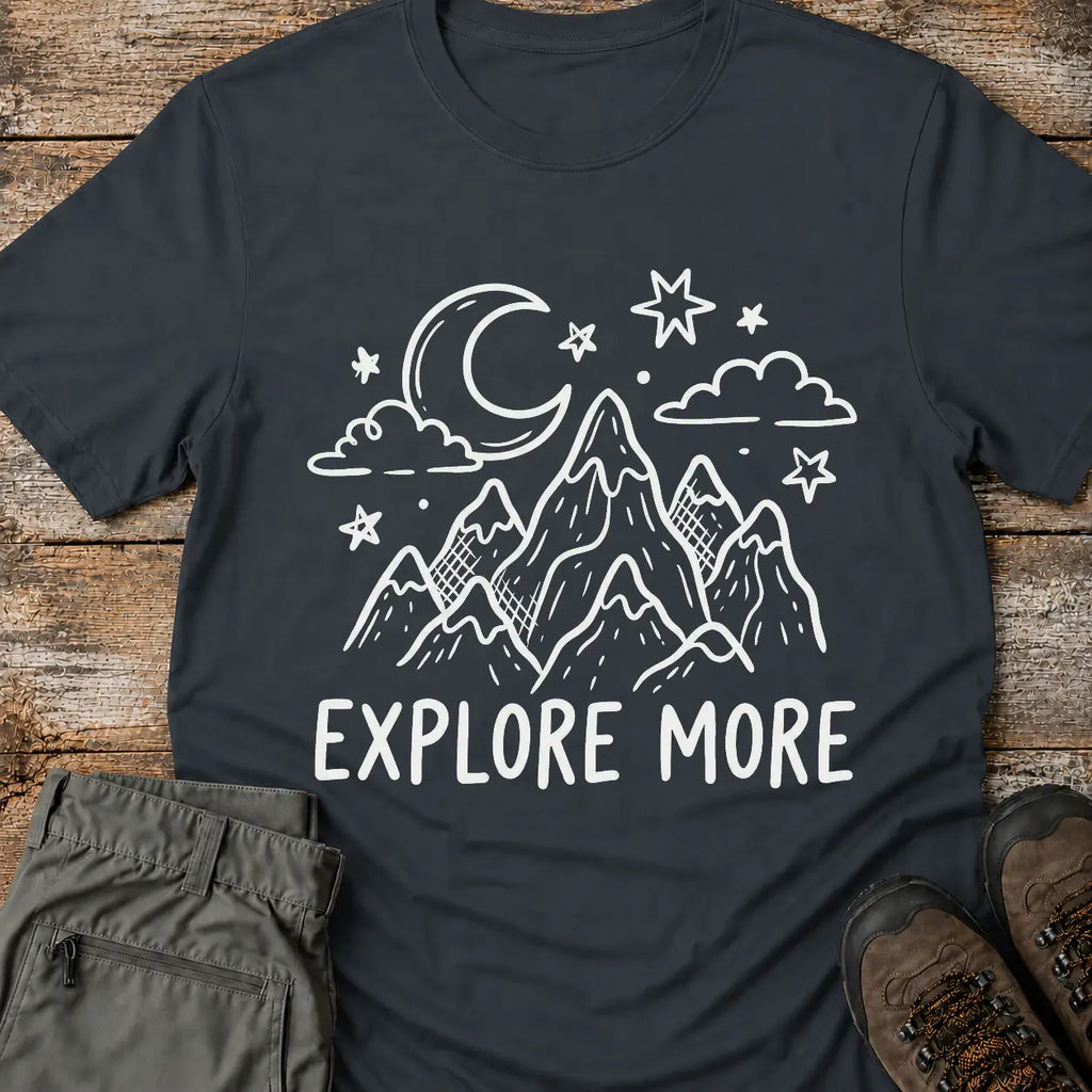 EXPLORE MORE T-Shirt